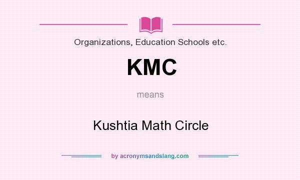 What does KMC mean? It stands for Kushtia Math Circle