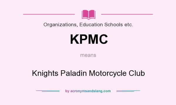 What does KPMC mean? It stands for Knights Paladin Motorcycle Club