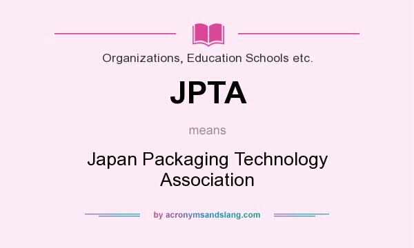 What does JPTA mean? It stands for Japan Packaging Technology Association
