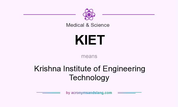 What does KIET mean? It stands for Krishna Institute of Engineering Technology