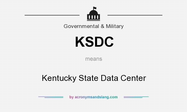 What does KSDC mean? It stands for Kentucky State Data Center