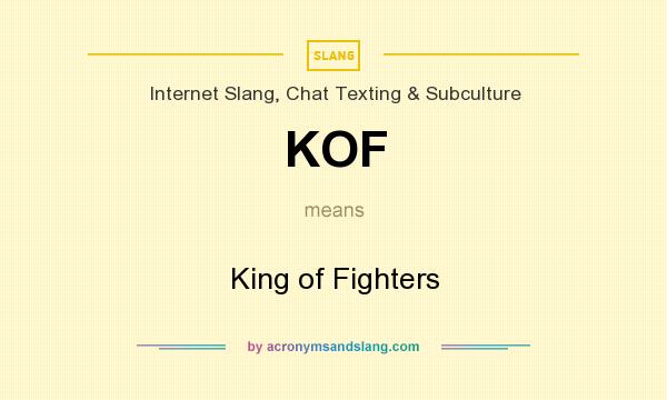 What does KOF mean? It stands for King of Fighters