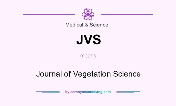 What does JVS mean? It stands for Journal of Vegetation Science