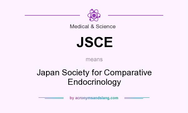 What does JSCE mean? It stands for Japan Society for Comparative Endocrinology