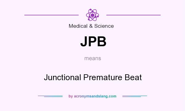 What does JPB mean? It stands for Junctional Premature Beat