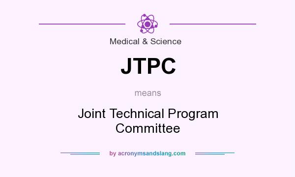 What does JTPC mean? It stands for Joint Technical Program Committee
