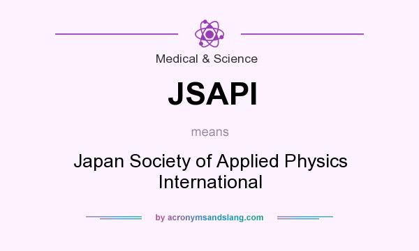What does JSAPI mean? It stands for Japan Society of Applied Physics International