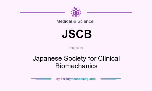 What does JSCB mean? It stands for Japanese Society for Clinical Biomechanics