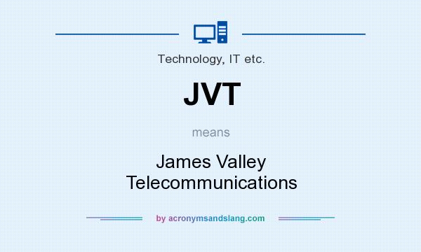 What does JVT mean? It stands for James Valley Telecommunications