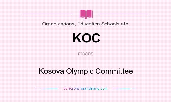 What does KOC mean? It stands for Kosova Olympic Committee