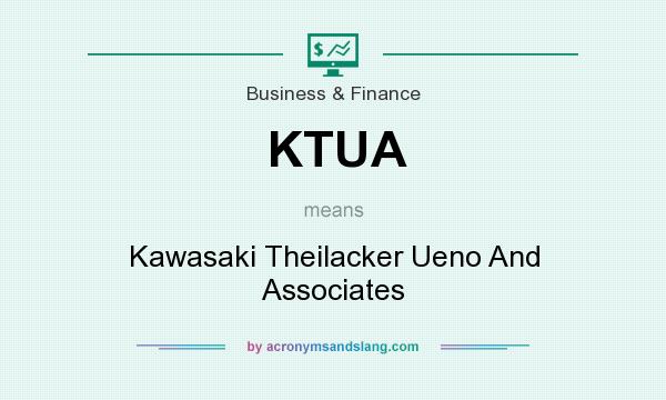 What does KTUA mean? It stands for Kawasaki Theilacker Ueno And Associates