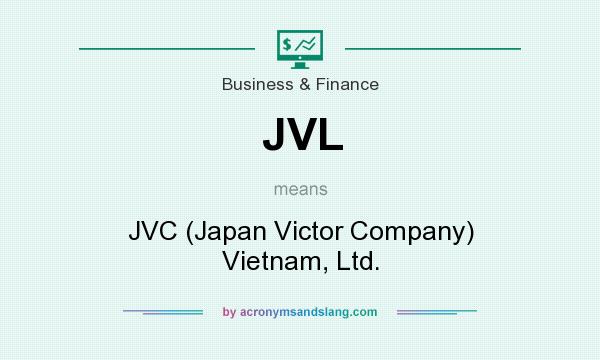 What does JVL mean? It stands for JVC (Japan Victor Company) Vietnam, Ltd.