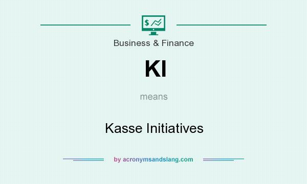 What does KI mean? It stands for Kasse Initiatives