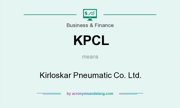What does KPCL mean? It stands for Kirloskar Pneumatic Co. Ltd.