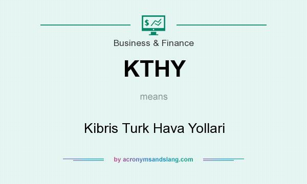 What does KTHY mean? It stands for Kibris Turk Hava Yollari