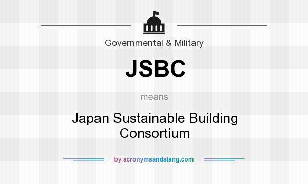 What does JSBC mean? It stands for Japan Sustainable Building Consortium