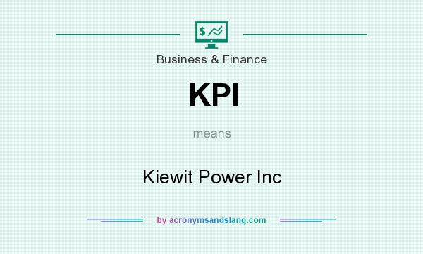 What does KPI mean? It stands for Kiewit Power Inc