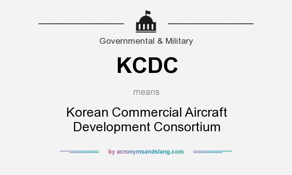 What does KCDC mean? It stands for Korean Commercial Aircraft Development Consortium