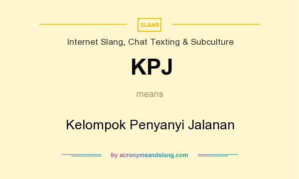What does KPJ mean? It stands for Kelompok Penyanyi Jalanan