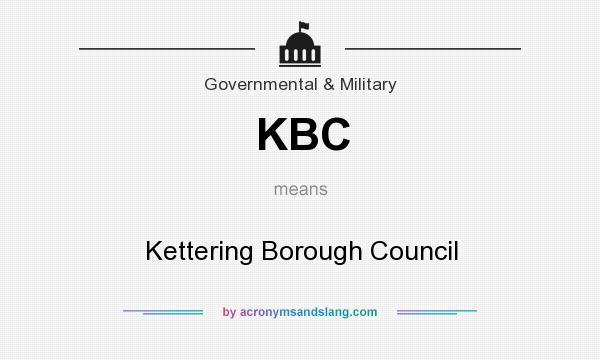 What does KBC mean? It stands for Kettering Borough Council