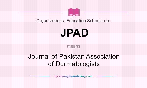 What does JPAD mean? It stands for Journal of Pakistan Association of Dermatologists