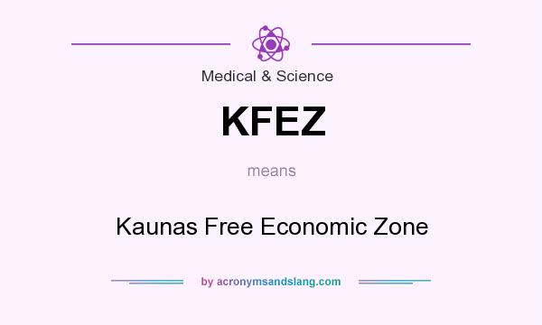What does KFEZ mean? It stands for Kaunas Free Economic Zone