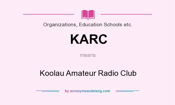 What does KARC mean? It stands for Koolau Amateur Radio Club