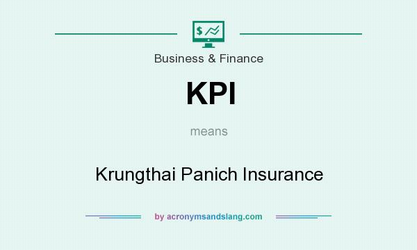 What does KPI mean? It stands for Krungthai Panich Insurance