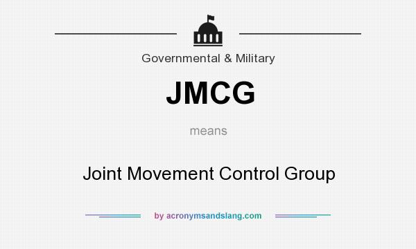 What does JMCG mean? It stands for Joint Movement Control Group