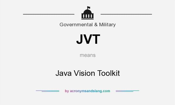 What does JVT mean? It stands for Java Vision Toolkit