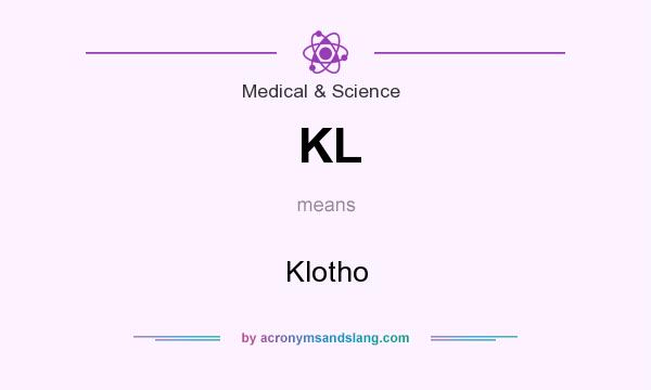 What does KL mean? It stands for Klotho