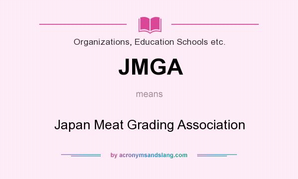What does JMGA mean? It stands for Japan Meat Grading Association