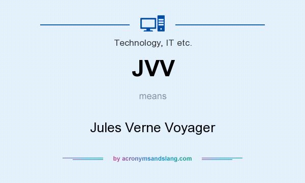 What does JVV mean? It stands for Jules Verne Voyager