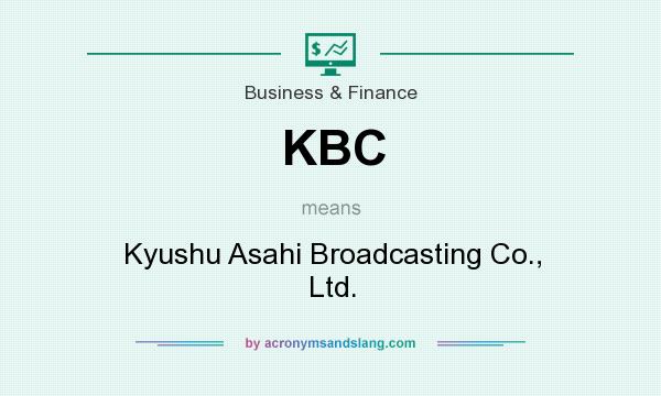 What does KBC mean? It stands for Kyushu Asahi Broadcasting Co., Ltd.