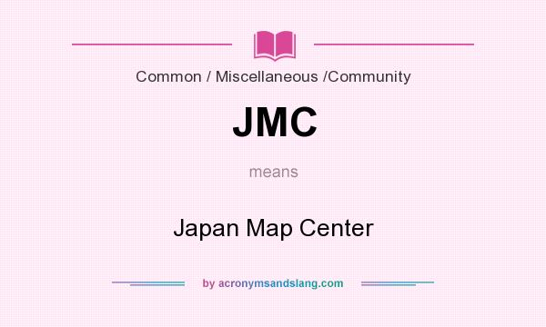 What does JMC mean? It stands for Japan Map Center