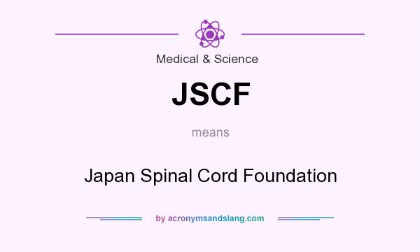What does JSCF mean? It stands for Japan Spinal Cord Foundation