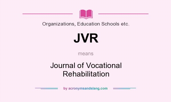 What does JVR mean? It stands for Journal of Vocational Rehabilitation