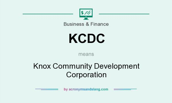 What does KCDC mean? It stands for Knox Community Development Corporation