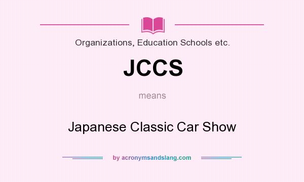 What does JCCS mean? It stands for Japanese Classic Car Show