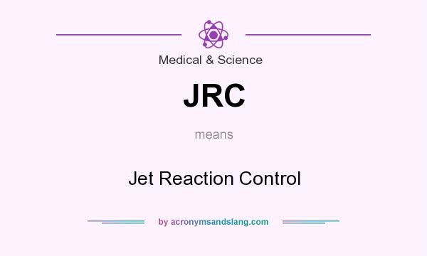 What does JRC mean? It stands for Jet Reaction Control