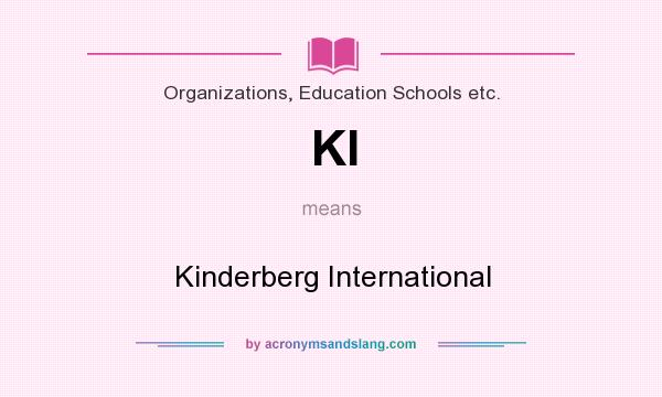 What does KI mean? It stands for Kinderberg International