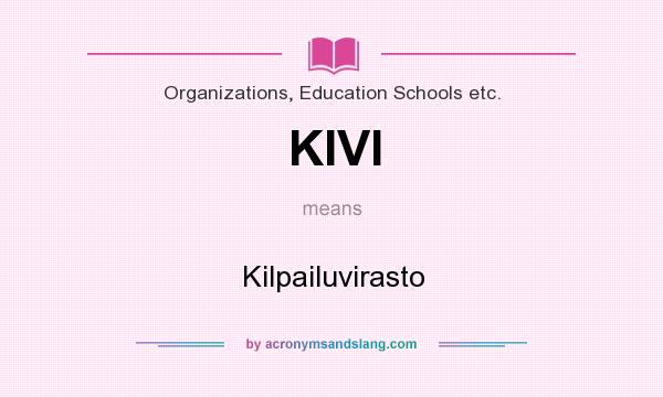 What does KIVI mean? It stands for Kilpailuvirasto