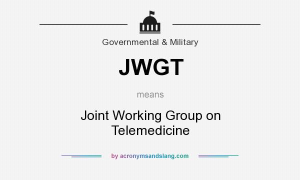 What does JWGT mean? It stands for Joint Working Group on Telemedicine
