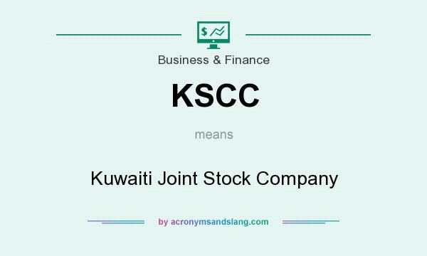 What does KSCC mean? It stands for Kuwaiti Joint Stock Company