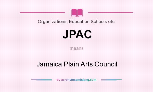 What does JPAC mean? It stands for Jamaica Plain Arts Council