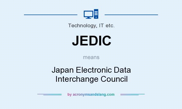 What does JEDIC mean? It stands for Japan Electronic Data Interchange Council