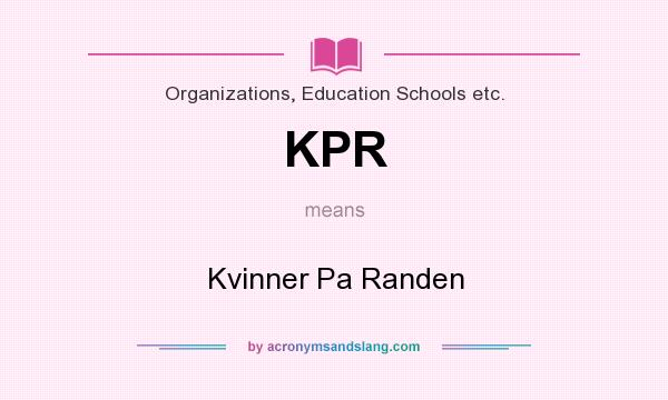 What does KPR mean? It stands for Kvinner Pa Randen