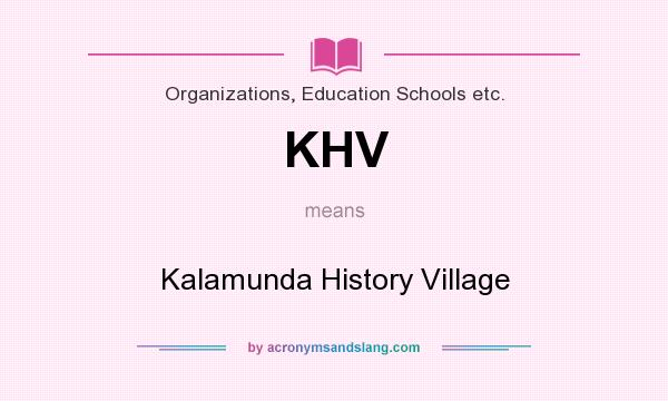 What does KHV mean? It stands for Kalamunda History Village