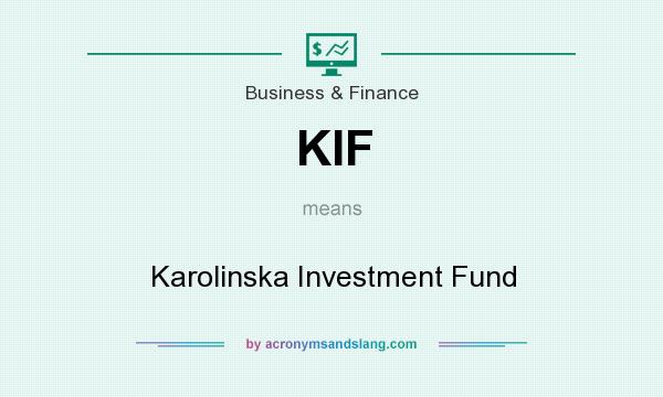 What does KIF mean? It stands for Karolinska Investment Fund