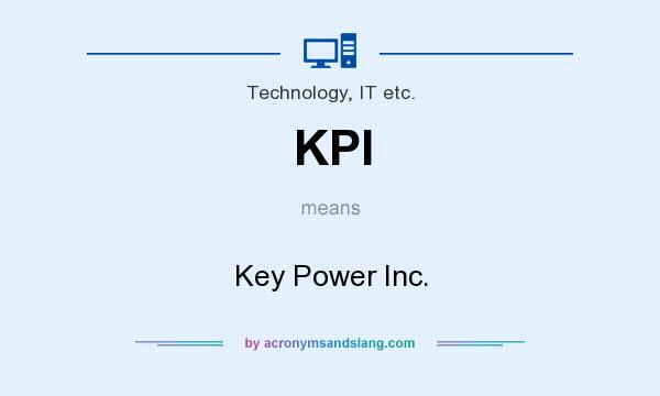 What does KPI mean? It stands for Key Power Inc.